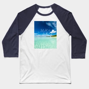 Beach bum - stunning beach scenery tshirt Baseball T-Shirt